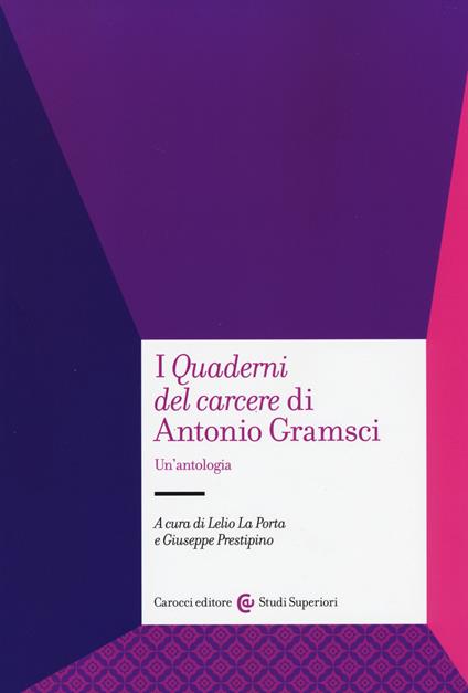 I «Quaderni del carcere» di Antonio Gramsci. Un'antologia - copertina