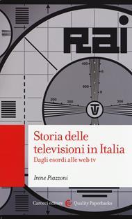 Storia delle televisioni in Italia. Dagli esordi alle web tv