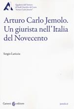 Arturo Carlo Jemolo. Un giurista nell'Italia del Novecento