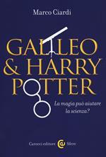 Galileo & Harry Potter. La magia può aiutare la scienza?