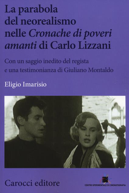 La parabola del neorealismo nelle «Cronache di poveri amanti» di Lizzani - Eligio Imarisio - copertina