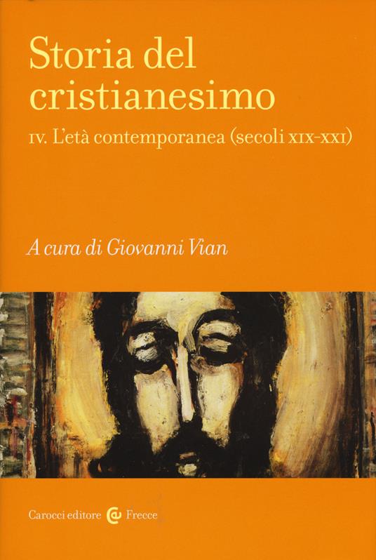 Storia del cristianesimo. Vol. 4: L' età contemporanea (secoli XIX-XXI) - copertina