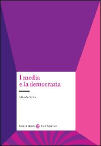 I media e la democrazia - Michele Sorice - copertina