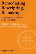 Remediating, rescripting, remaking. Language and translation in the new media
