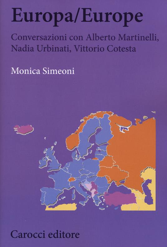 Europa/Europe. Conversazioni con Alberto Martinelli, Nadia Urbinati, Vittorio Cotesta -  Monica Simeoni - copertina