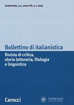 Bollettino di italianistica. Rivista di critica, storia letteraria, filologia e linguistica (2015). Vol. 1