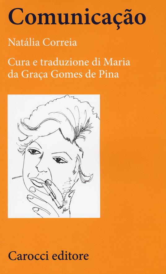 Comunicaçao. Testo portoghese a fronte. Ediz. critica - Natália Correia - copertina