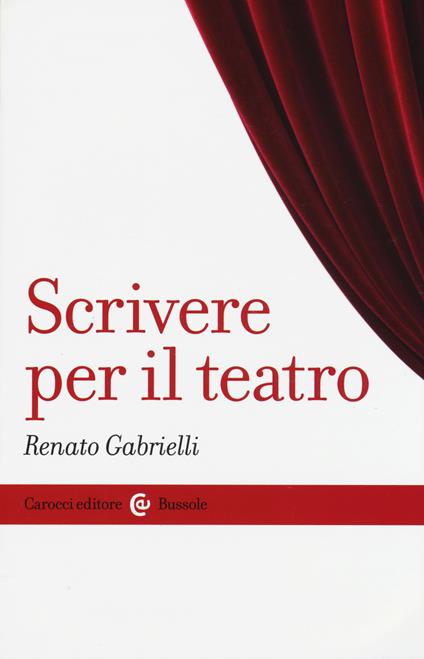 Scrivere per il teatro - Renato Gabrielli - copertina