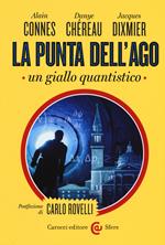 La punta dell'ago. Un giallo quantistico. Ediz. critica