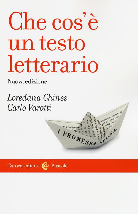 Che cos'è un testo letterario - Loredana Chines,Carlo Varotti - copertina