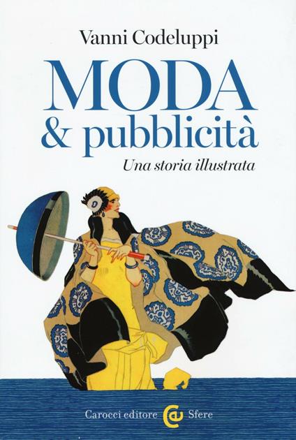 Moda & pubblicità. Una storia illustrata -  Vanni Codeluppi - copertina