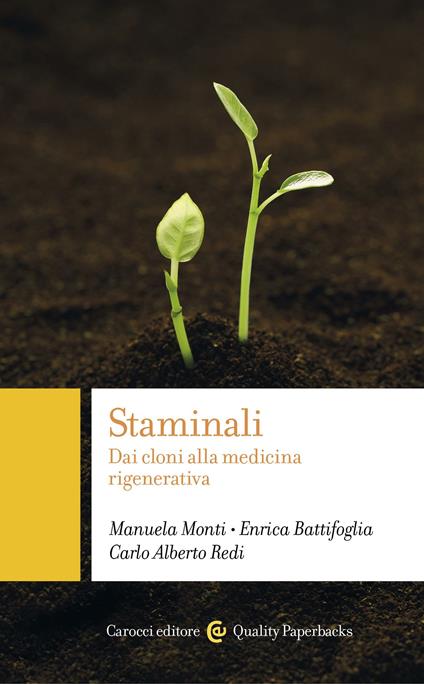Staminali. Dai cloni alla medicina rigenerativa - Enrica Battifoglia,Manuela Monti,Carlo Alberto Redi - ebook