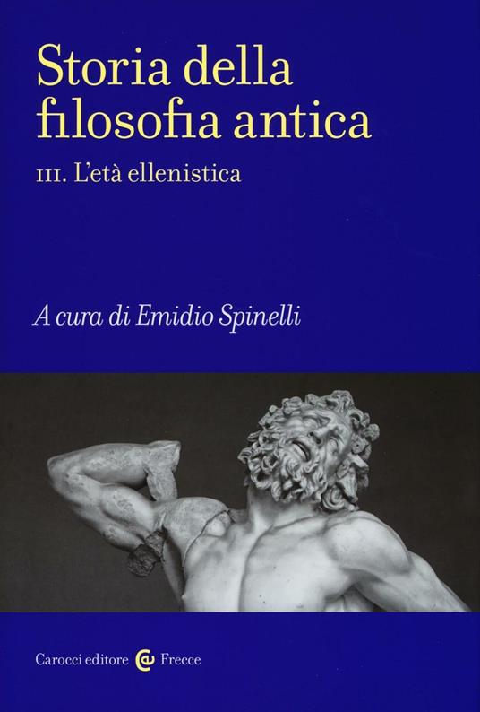 Storia della filosofia antica. Vol. 3: L'età ellenistica - copertina