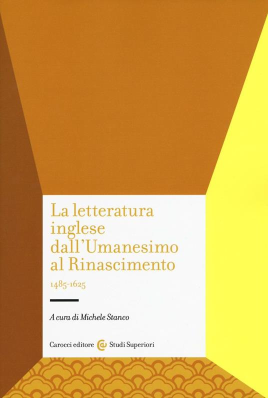La letteratura inglese dall'Umanesimo al Rinascimento 1485-1625 - copertina