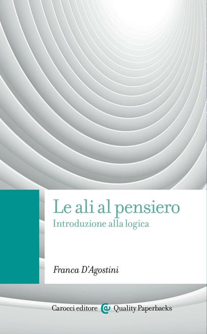 Le ali al pensiero. Introduzione alla logica - Franca D'Agostini - ebook