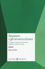 Saussure e gli strutturalismi. Il soggetto parlante nel pensiero linguistico del Novecento