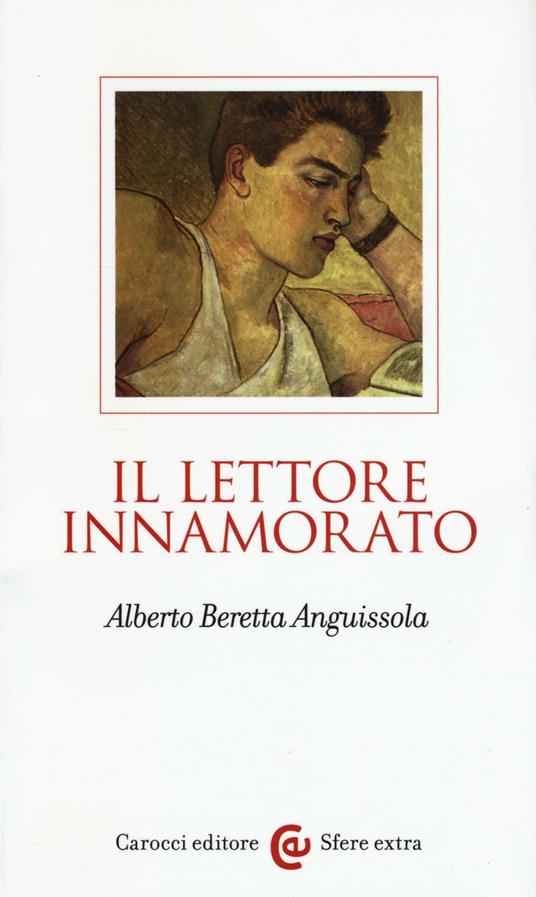 Il lettore innamorato -  Alberto Beretta Anguissola - copertina