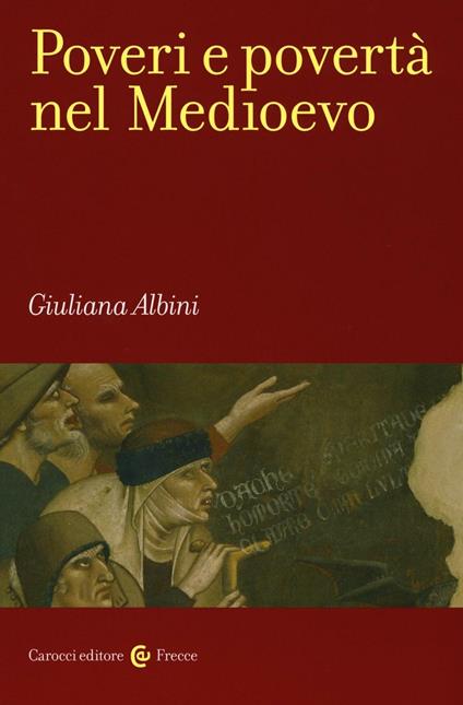 Poveri e povertà nel Medioevo - Giuliana Albini - copertina
