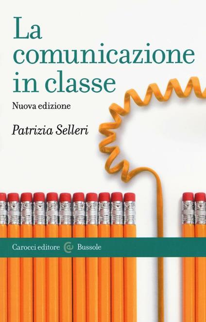 La comunicazione in classe - Patrizia Selleri - copertina