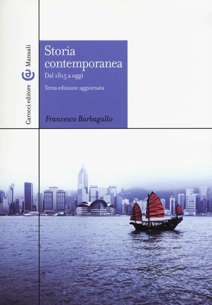 Storia contemporanea dal 1815 a oggi - Francesco Barbagallo - copertina