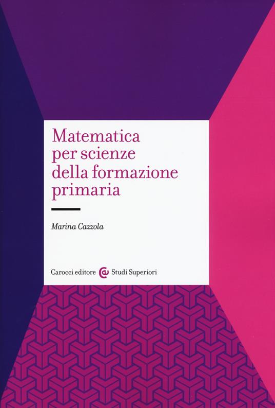 Matematica per scienze della formazione primaria - Marina Cazzola - copertina