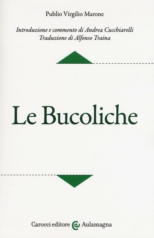 Le bucoliche. Testo latino a fronte. Ediz. critica - Publio Virgilio Marone - copertina