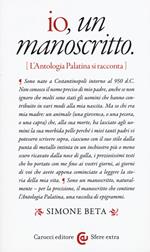 Io, un manoscritto (L'Antologia palatina si racconta)