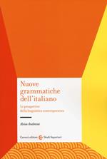 Nuove grammatiche dell'italiano. Le prospettive della linguistica contemporanea