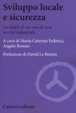 Sviluppo locale e sicurezza. Lo studio di un caso di area in crisi industriale