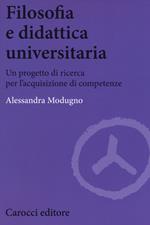 Filosofia e didattica universitaria. Un progetto di ricerca per l'acquisizione di competenze