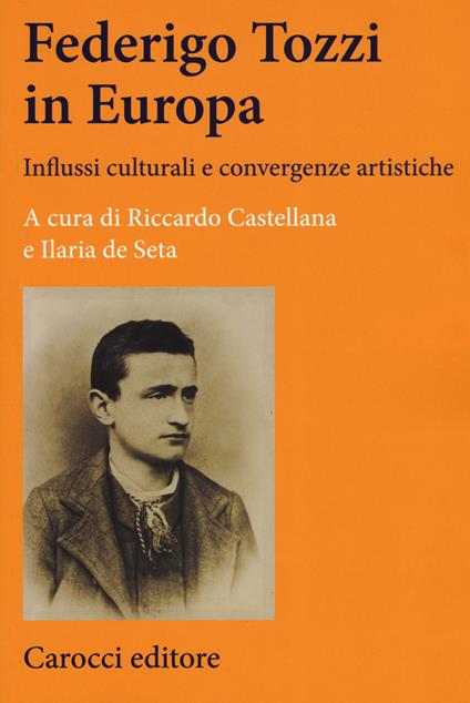 Federigo Tozzi in Europa. Influssi culturali e convergenze artistiche - copertina