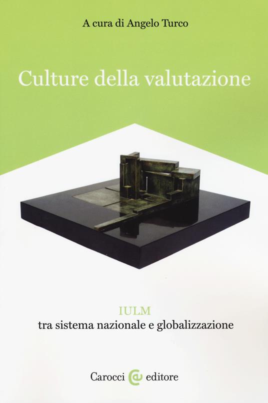 Culture della valutazione. IULM tra sistema nazionale e globalizzazione - copertina