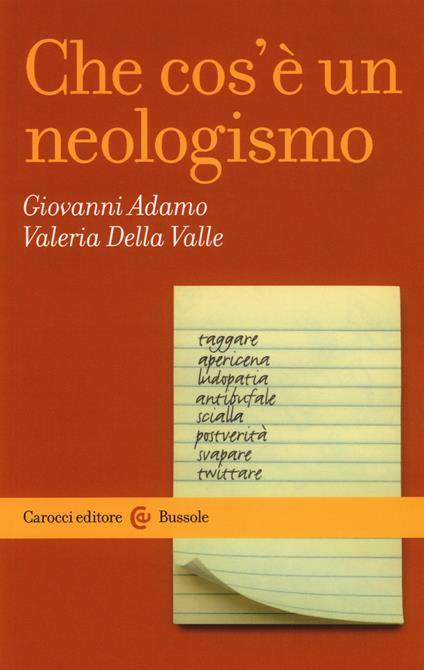 Che cos'è un neologismo - Giovanni Adamo,Valeria Della Valle - copertina