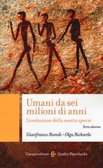 Umani da sei milioni di anni. L'evoluzione della nostra specie