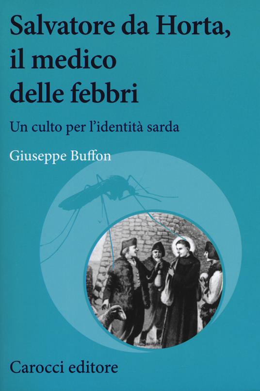 Salvatore da Horta, il medico delle febbri. Un culto per l'identità sarda - Giuseppe Buffon - copertina