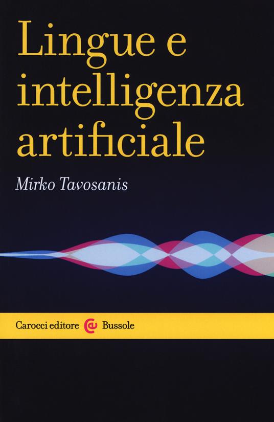 Lingue e intelligenza artificiale - Mirko Tavosanis - copertina