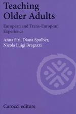 Teaching older adults. European and trans-european experience