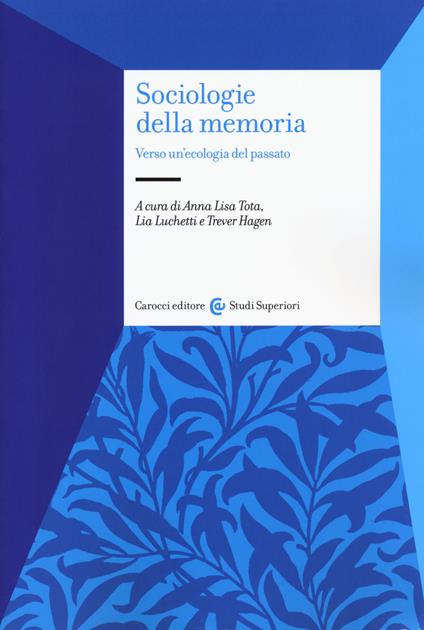 Sociologie della memoria. Verso un'ecologia del passato - copertina