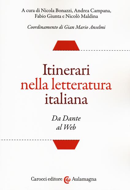 Itinerari nella letteratura italiana. Da Dante al web - copertina