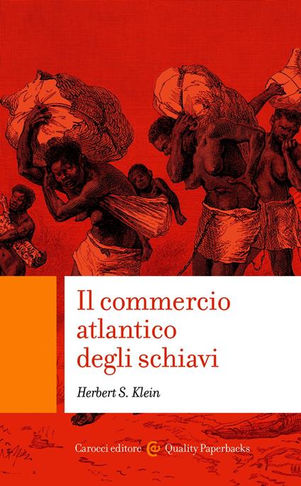 Il commercio atlantico degli schiavi - Klein Herbert S. - ebook