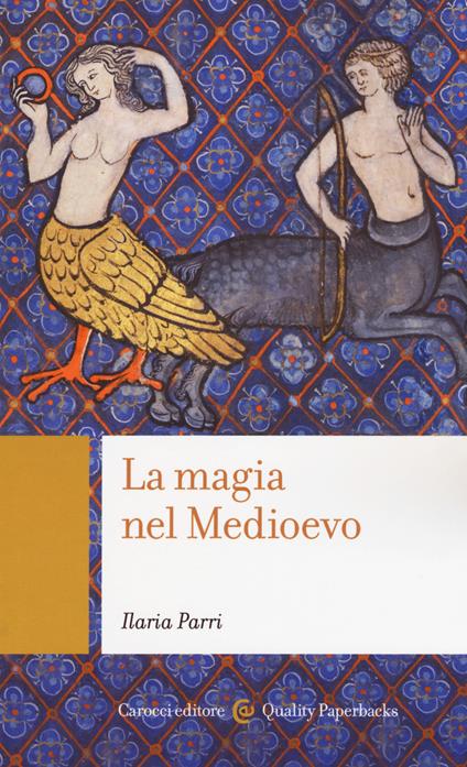 La magia nel Medioevo - Ilaria Parri - copertina