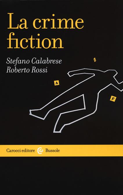La crime fiction - Stefano Calabrese,Roberto Rossi - copertina