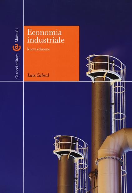 Economia industriale. Nuova ediz. - Luís Cabral - copertina