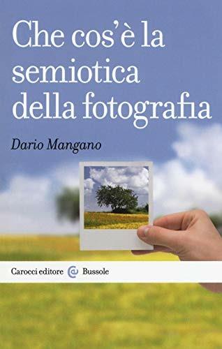 Che cos'è la semiotica della fotografia - Dario Mangano - copertina