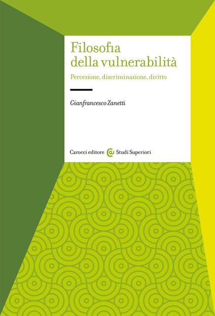 Filosofia della vulnerabilità. Percezione, discriminazione, diritto - Gianfrancesco Zanetti - copertina