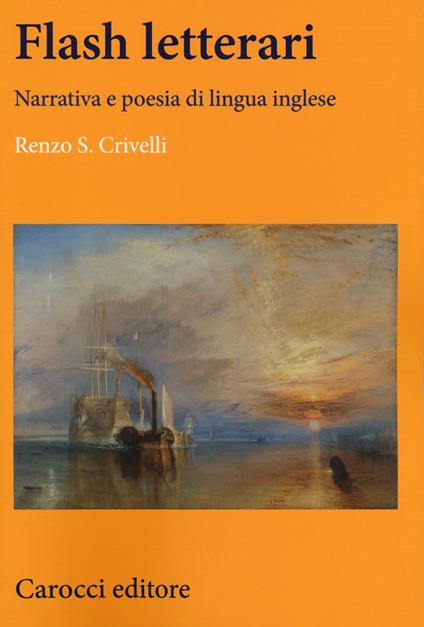 Flash letterari. Narrativa e poesia di lingua inglese - Renzo S. Crivelli - copertina