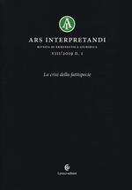 Ars interpretandi (2019). Vol. 1: crisi della fattispecie, La.