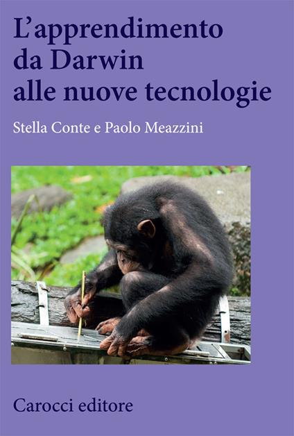 L'apprendimento da Darwin alle nuove tecnologie - Stella Conte,Paolo Meazzini - copertina