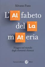 L' alfabeto della materia. Viaggio nel mondo degli elementi chimici