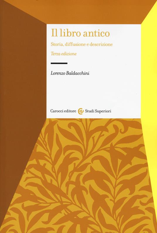 Il libro antico. Storia, diffusione e descrizione - Lorenzo Baldacchini - copertina